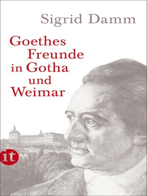 cover image of Goethes Freunde in Gotha und Weimar